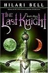 The Last Knight by Hilari Bell