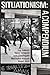 Situationism: A Compendium