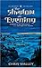 The Shadow at Evening (The ...