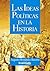 Las ideas políticas en la historia (Spanish Edition)