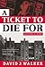 A Ticket to Die For