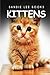 Kittens - Sandie Lee Books (children's animal books age 4-6, wildlife photography, animal books nonfiction)