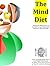 The Mind Diet: Harness the Hidden Power of Your Mind to Lose Weight Safely and Keep It Off Permanently