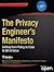 The Privacy Engineer's Manifesto