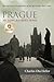Prague: My Long Journey Home: A Memoir of Survival, Denial, and Redemption