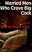 Married Men Who Crave Black Cock - Slut for Black Cock