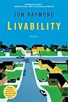 Livability by Jon Raymond Livability by Jon Raymond