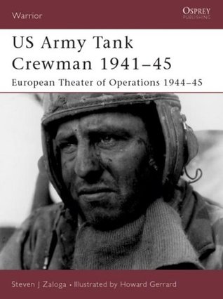 US Army Tank Crewman 1941–45: European Theater of Operations (ETO) 1944–45 (Warrior, 78)