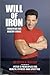 Will of Iron: Principles for Healthy Living
