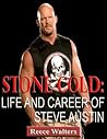 Stone Cold-Life and Career of Steve Austin