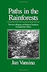 Paths in the Rainforests: Toward a History of Political Tradition in Equatorial Africa