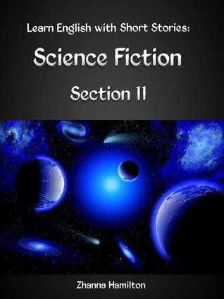 Learn English with Short Stories: Science Fiction - Section 11 (Inspired by English)