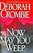 Now May You Weep (Duncan Kincaid & Gemma James, #9)