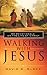 Walking with Jesus: 90 Devotionals on the Life of Christ