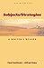 Subjects/Strategies by Paul Eschholz