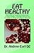 Eat Healthy: Secrets To Fee...
