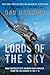 Lords of the Sky: Fighter Pilots and Air Combat, from the Red Baron to the F-16