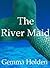 The River Maid