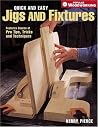Quick & Easy Jigs & Fixtures Quick & Easy Jigs & Fixtures