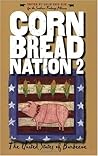 Cornbread Nation 2: The United States of Barbecue (Cornbread Nation: Best of Southern Food Writing) Cornbread Nation 2: The United States of Barbecue (Cornbread Nation: Best of Southern Food Writing)