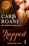 Trapped (Blood Rose Tales #1)