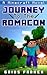 Journey To The Romacon: A Minecraft Novel: A Watchman562 Minecraft Book