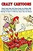 Crazy Cartoons - Classic Comic Strips And Picture Books For C... by Kids Comics