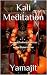 Kali Meditation -Personal S...