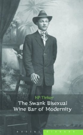 The Swank Bisexual Winebar of Modernity (Paperback)