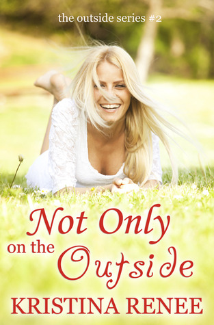 Not Only on the Outside (The Outside Series #2)