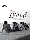 Book cover for Why Loiter?: Women and Risk on Mumbai Streets