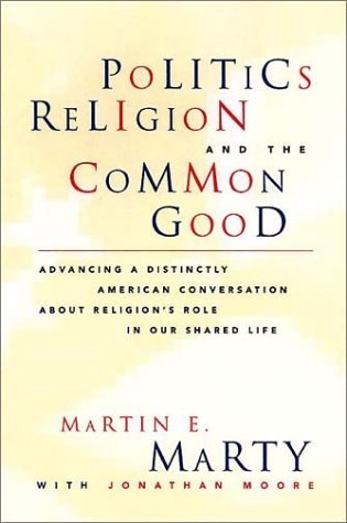 Politics, Religion, and the Common Good (Hardcover)