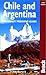 Chile & Argentina by Tim Burford