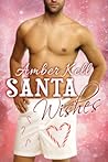 Santa Wishes by Amber Kell Santa Wishes by Amber Kell