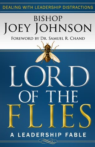 Lord of the Flies: A Leadership Fable (Dealing with Leadership Distractions)