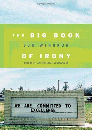 The Big Book of Irony (Hardcover)