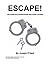 Escape!: The Complete AGORAPHOBIA Recovery Course