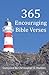 365 Encouraging Bible Verses (365 Bible Verse Series Book 1)