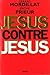 Jésus contre Jésus