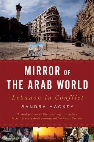 A Mirror Of The Arab World: Lebanon in Conflict (Hardcover)