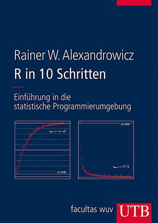 R in 10 Schritten: Einführung in die statistische Programmierumgebung (Paperback)