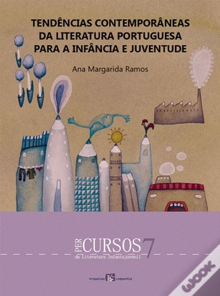 Tendências Contemporâneas da Literatura Portuguesa para a Infância e Juventude