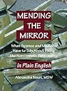 Mending the Mirror: What Science and Medicine Have to Say About Fixing the Narcissistic Personality -- in Plain English