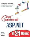 Sams Teach Yourself ASP.NET in 24 Hours Sams Teach Yourself ASP.NET in 24 Hours