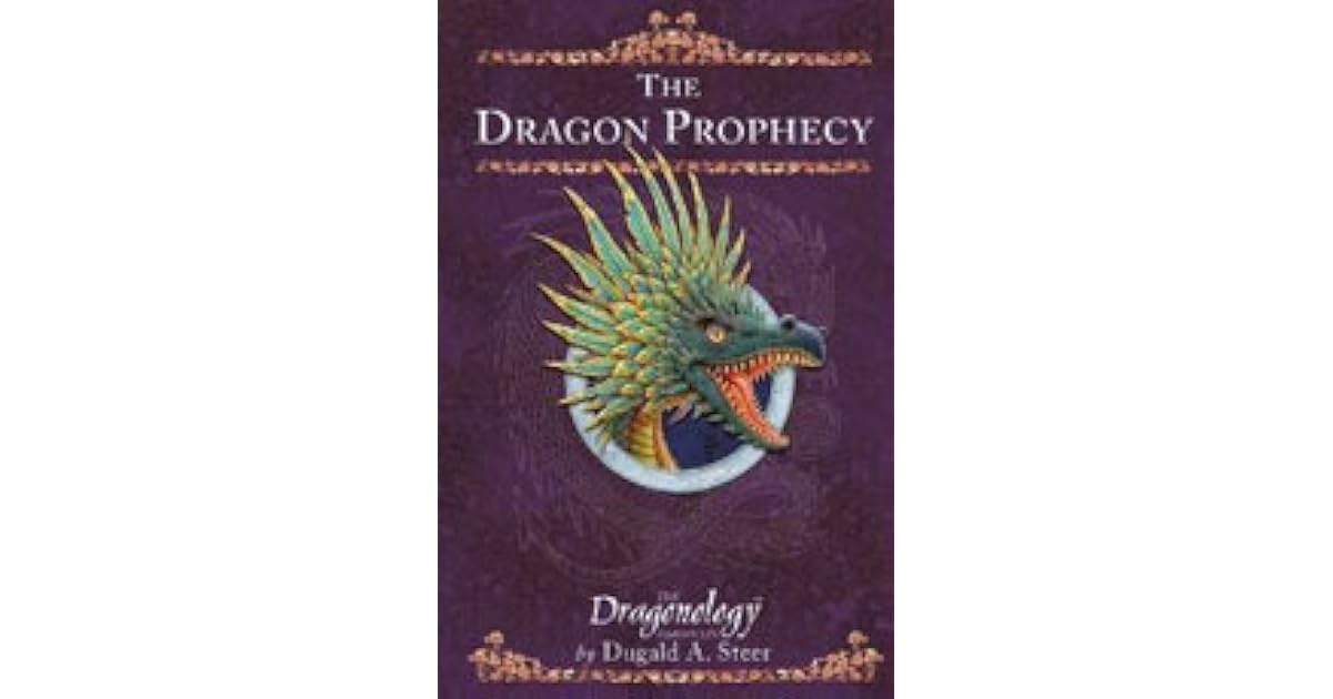 The Dragon Prophecy by Dugald A. Steer