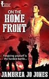 On the Home Front by Jambrea Jo Jones