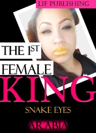 The 1st Female King: Snake Eyes (Kindle Edition)