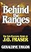 Behind the Ranges: The Life Changing Story of J.O. Fraser