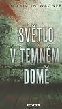 Světlo v temném domě by Jan Costin Wagner Světlo v temném domě by Jan Costin Wagner