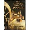 The Ashford Book of Spinning